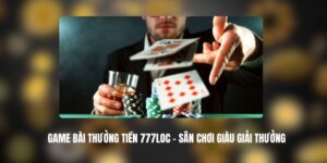 Game Bài Thưởng Tiền 777LOC